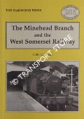 The Minehead Branch and the West Somerset Railway by MAGGS, Colin G.